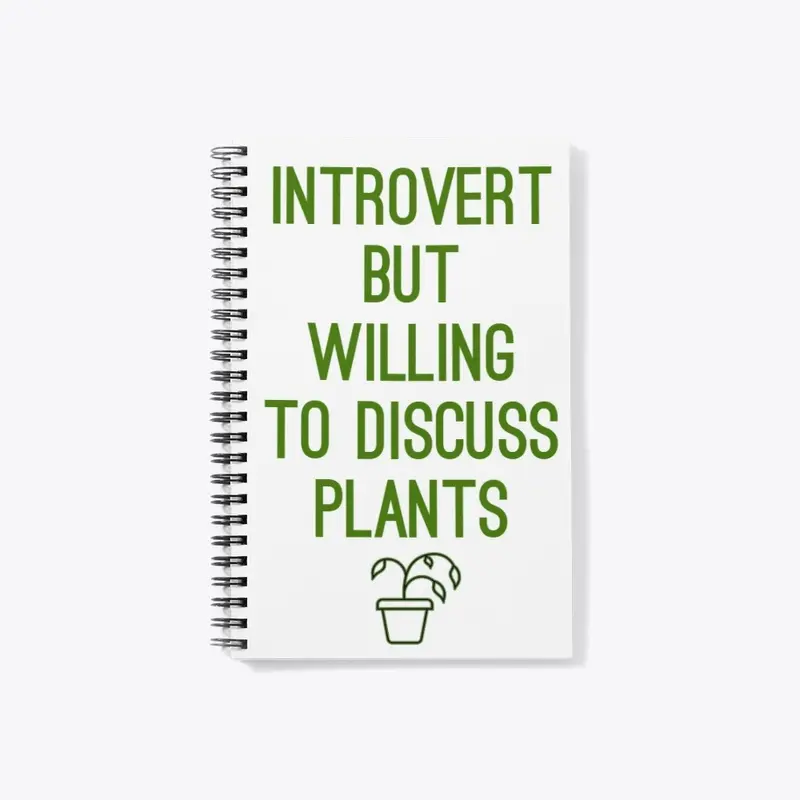 Willing to Discuss Plants for Introverts